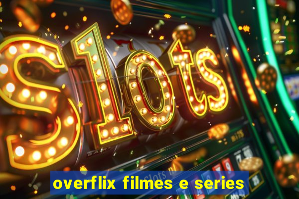 overflix filmes e series